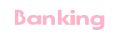 Banking